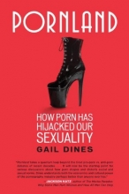 Cover art for Pornland: How Porn Has Hijacked Our Sexuality