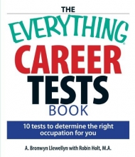 Cover art for The Everything Career Tests Book: 10 Tests to Determine the Right Occupation for You