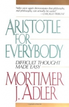 Cover art for Aristotle for Everybody: Difficult Thought Made Easy