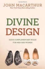 Cover art for Divine Design: God's Complementary Roles for Men and Women