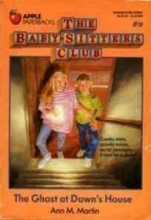 Cover art for The Ghost at Dawn's House (The Baby-Sitters Club #9)