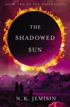 Cover art for The Shadowed Sun (Dreamblood)
