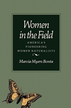 Cover art for Women in the Field: America's Pioneering Women Naturalists