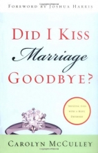 Cover art for Did I Kiss Marriage Goodbye?: Trusting God with a Hope Deferred