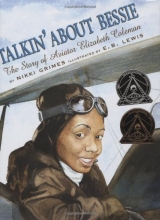 Cover art for Talkin' About Bessie: The Story of Aviator Elizabeth Coleman (Coretta Scott King Author Honor Books)