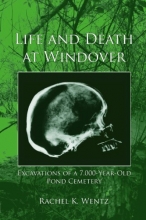 Cover art for Life and Death at Windover: Excavations Of A 7,000 Year Old Pond Cemetery