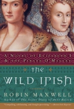 Cover art for The Wild Irish: A Novel of Elizabeth I and the Pirate O'Malley