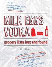Cover art for Milk Eggs Vodka: Grocery Lists Lost and Found