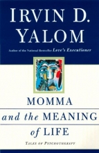 Cover art for Momma And The Meaning Of Life: Tales From Psychotherapy