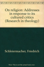 Cover art for On religion: Addresses in response to its cultured critics (Research in theology)