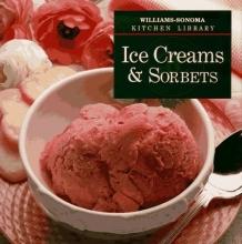 Cover art for Ice Creams & Sorbets (Williams Sonoma Kitchen Library)