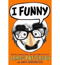 Cover art for I Funny: A Middle School Story [Hardcover] [2012] (Author) James Patterson, Chris Grabenstein, Laura Park