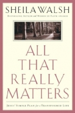 Cover art for All That Really Matters: Jesus' Simple Plan for a Transformed Life