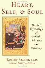 Cover art for Heart, Self, and Soul: The Sufi Psychology of Growth, Balance, and Harmony