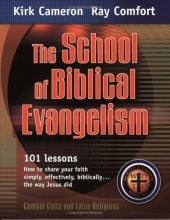 Cover art for School Of Biblical Evangelism: 101 Lessons: How To Share Your Faith Simply, Effectively, Biblically... The Way Jesus Did