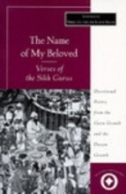 Cover art for The Name of My Beloved: Verses of the Sikh Gurus (Sacred Literature Series)