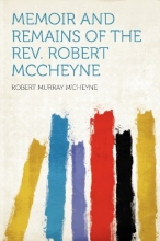 Cover art for Memoir and Remains of the Rev. Robert McCheyne