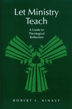Cover art for Let Ministry Teach: A Guide to Theological Reflection (From the Interfaith Sexual Trauma Institute)