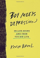 Cover art for Boy Meets Depression: Or Life Sucks and Then You Live