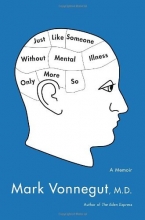 Cover art for Just Like Someone Without Mental Illness Only More So: A Memoir