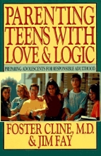 Cover art for Parenting Teens With Love & Logic: Preparing Adolescents for Responsible Adulthood