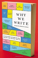 Cover art for Why We Write: 20 Acclaimed Authors on How and Why They Do What They Do