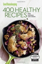 Cover art for Good Housekeeping 400 Healthy Recipes: Easy * Delicious * Low-Calorie (Good Housekeeping Cookbooks)