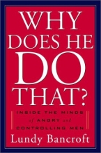 Cover art for Why Does He Do That?: Inside the Minds of Abusive and Controlling Men