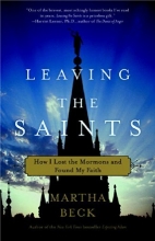Cover art for Leaving the Saints: How I Lost the Mormons and Found My Faith