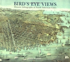 Cover art for Bird's Eye Views: Historic Lithographs of North American Cities