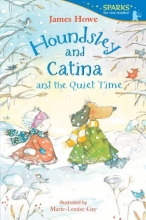Cover art for Houndsley and Catina and the Quiet Time: Candlewick Sparks