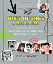 Cover art for John Hughes: A Life in Film: The Genius Behind Ferris Bueller, The Breakfast Club, Home Alone, and more