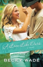 Cover art for A Love Like Ours (Porter Family Novels)