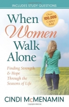 Cover art for When Women Walk Alone: Finding Strength and Hope Through the Seasons of Life