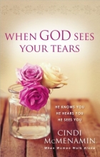 Cover art for When God Sees Your Tears: He Knows You, He Hears You, He Sees You