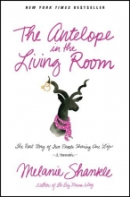 Cover art for The Antelope in the Living Room: The Real Story of Two People Sharing One Life