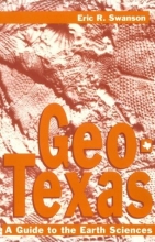 Cover art for Geo-Texas: A Guide to the Earth Sciences (W. L. Moody Jr. Natural History Series)