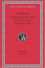 Cover art for Caesar: Alexandrian War. African War. Spanish War (Loeb Classical Library No. 402)