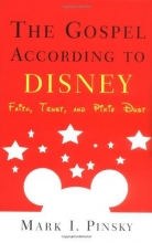 Cover art for The Gospel According to Disney: Faith, Trust, and Pixie Dust