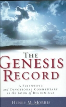 Cover art for The Genesis Record: A Scientific and Devotional Commentary on the Book of Beginnings