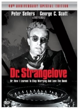 Cover art for Dr. Strangelove or How I Learned to Stop Worrying and Love the Bomb (40th Anniversary Edition)(AFI Top 100)