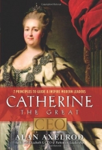 Cover art for Catherine the Great, CEO: 7 Principles to Guide & Inspire Modern Leaders