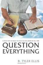 Cover art for Question Everything: A Fresh Way to Read the Best-Selling Book of All Time