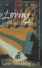 Cover art for Loving to Audition: The Audition Workbook for Actors (Career Development Series)
