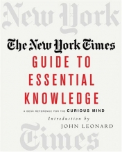 Cover art for The New York Times Guide to Essential Knowledge: A Desk Reference for the Curious Mind
