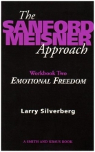Cover art for The Sanford Meisner Approach Workbook II : Emotional Freedom