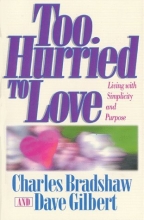 Cover art for Too Hurried to Love: Living With Simplicity and Purpose