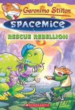 Cover art for Rescue Rebellion (Geronimo Stilton Spacemice #5)