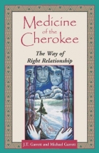 Cover art for Medicine of the Cherokee: The Way of Right Relationship (Folk wisdom series)