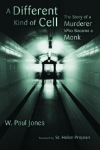 Cover art for A Different Kind of Cell: The Story of a Murderer Who Became a Monk